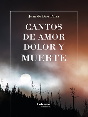 cover image of Cantos de amor, dolor y muerte
